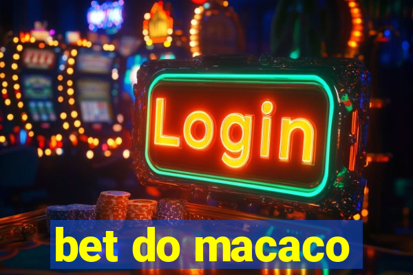 bet do macaco